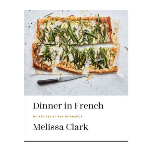 Dinner in French By Melissa Clark