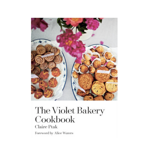 The Violet Bakery Cookbook By Claire Ptak